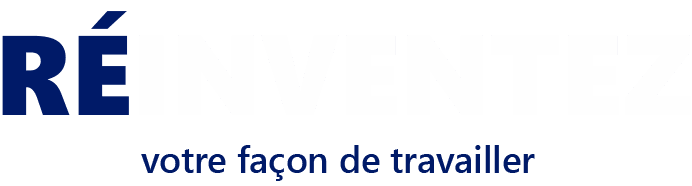 R&eacute;inventez votre fa&ccedil;on de travailler